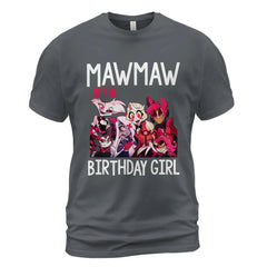 Hazbin Hotel Birthday Girl Shirt - Mawmaw Matching Family Fandom Tee - Get Trend Merch