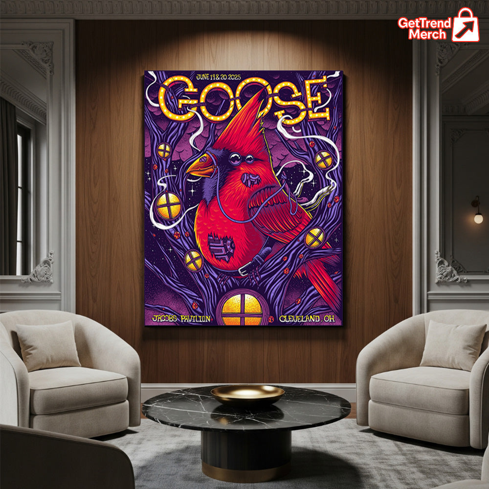 Goose Poster Canvas Wall Art – Jacobs Pavilion Cleveland OH June 19 & 20, 2025 – Psychedelic Cardinal Concert Print - Get Trend Merch