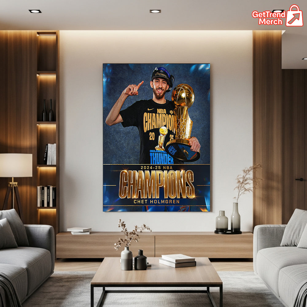Chet Holmgren 2025 NBA Champion Poster Canvas – Thunder Finals Trophy Wall Art - Get Trend Merch