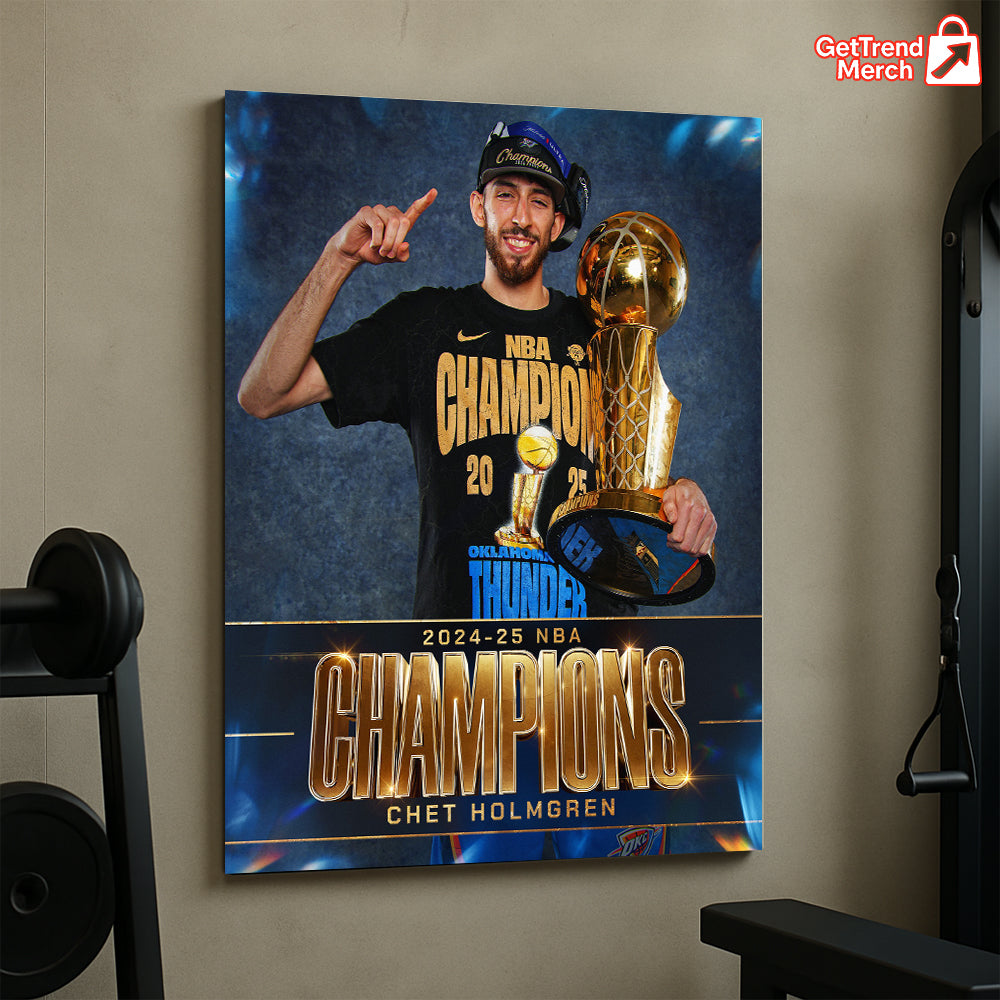 Chet Holmgren 2025 NBA Champion Poster Canvas – Thunder Finals Trophy Wall Art