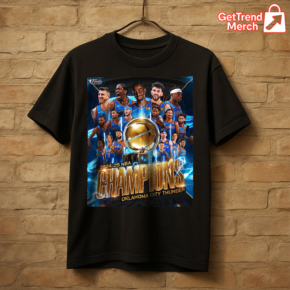 Oklahoma City Thunder 2025 NBA Champions Shirt – Basketball Finals Victory Apparel - Get Trend Merch