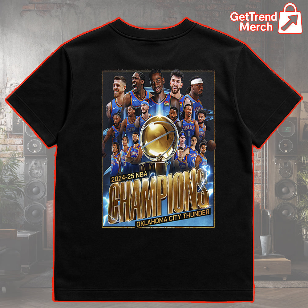 Oklahoma City Thunder 2025 NBA Champions Shirt – Finals Trophy Team Celebration Tee - Get Trend Merch